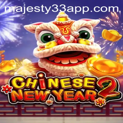 Exploring the World of CHINESENEWYEAR2 with MAJESTY33