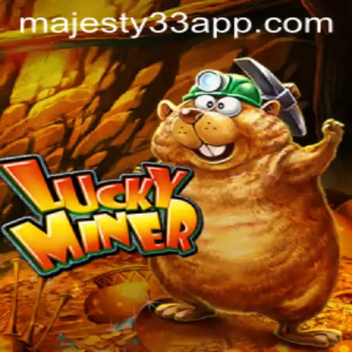 Exploring the Enchanting World of LuckyMiner: A Deep Dive into its Majesty33 Gameplay